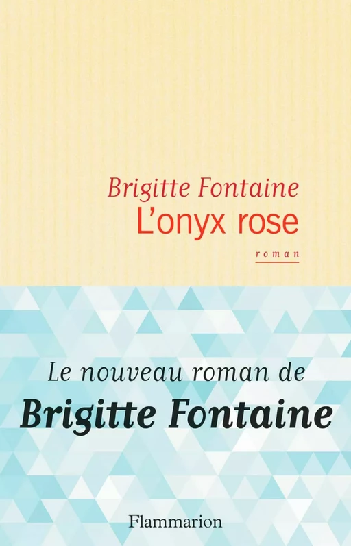 L'onyx rose - Brigitte Fontaine - Flammarion