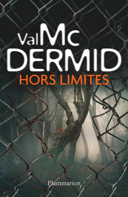 Hors limites - Val McDermid - Flammarion