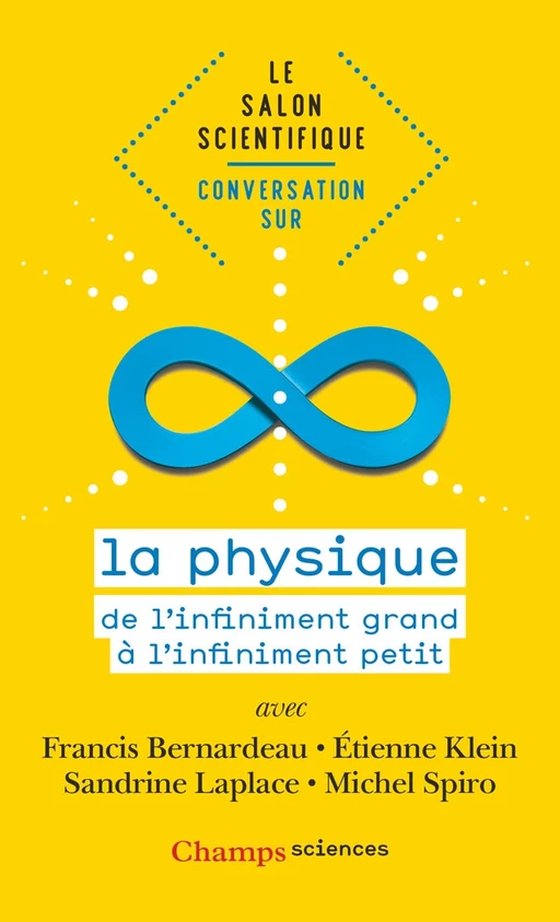 Le salon scientifique. Conversation sur la physique - Étienne Klein, Sylvestre Huet, Francis Bernardeau, Sandrine Laplace, Michel Spiro - Flammarion