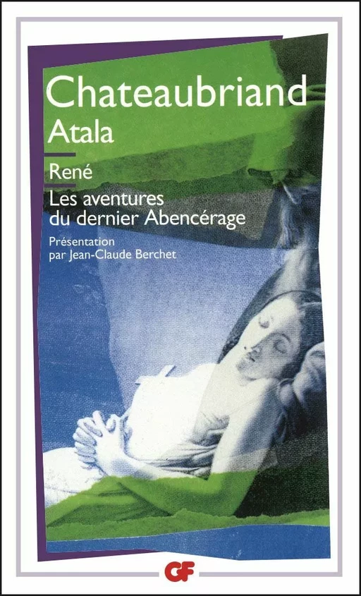 Atala - René - Les Aventures du dernier Abencérage - François-René de Chateaubriand - Flammarion