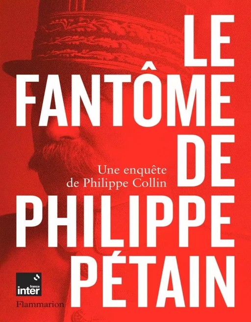 Le fantôme de Philippe Pétain - Philippe Collin - Flammarion