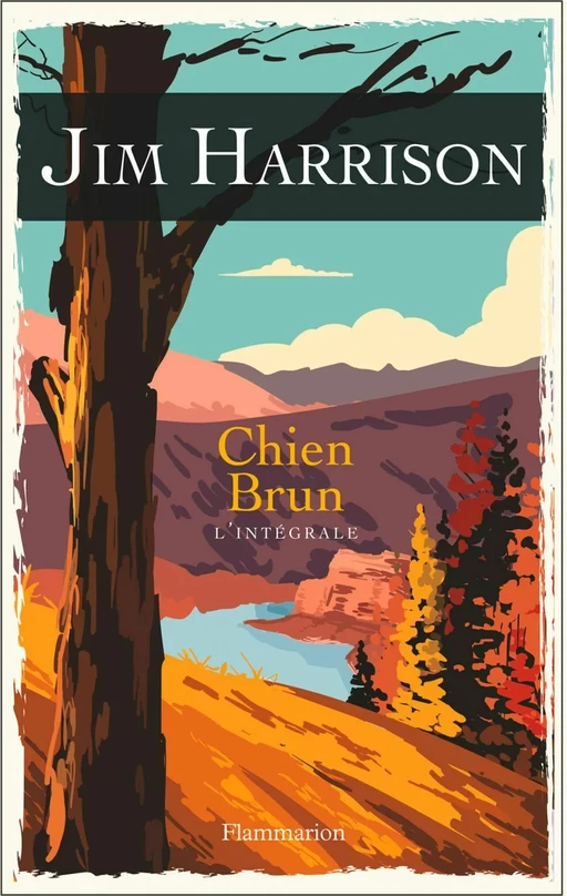 Chien Brun - Jim Harrison - Flammarion