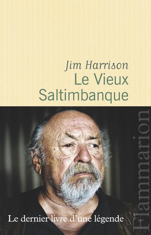 Le Vieux Saltimbanque - Jim Harrison - Flammarion