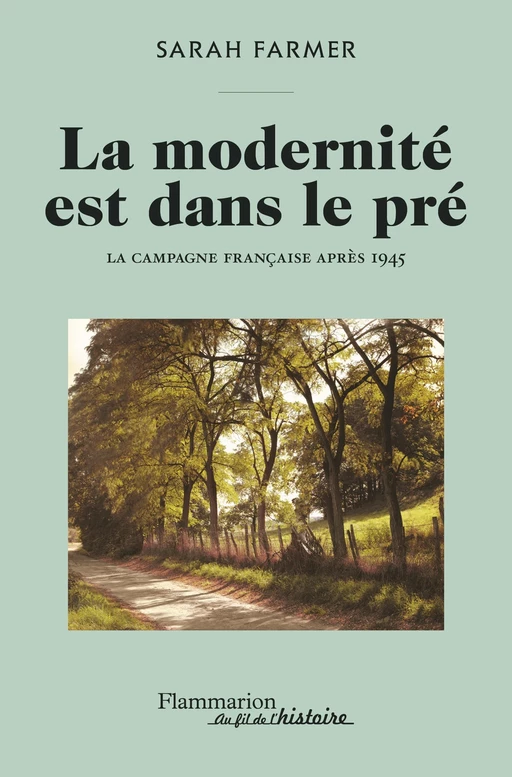 La modernité est dans le pré - Sarah Farmer - Flammarion