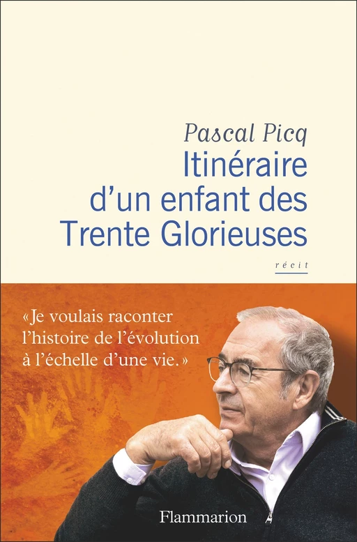 Itinéraire d'un enfant des Trente Glorieuses - Pascal Picq - Flammarion