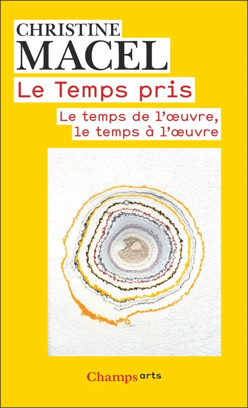 Le Temps pris - Christine Macel - Flammarion