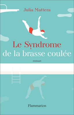 Le Syndrome de la brasse coulée