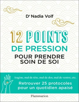 12 points de pression pour prendre soin de soi