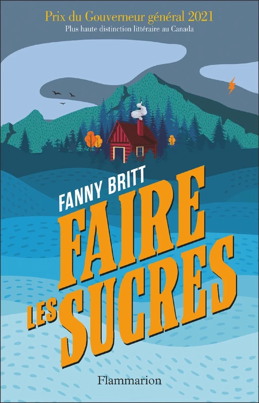 Faire les sucres - Fanny Britt - Flammarion