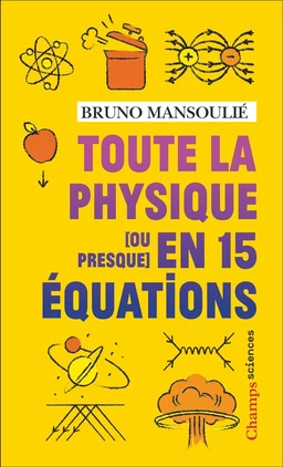 Toute la physique [ou presque] en 15 équations