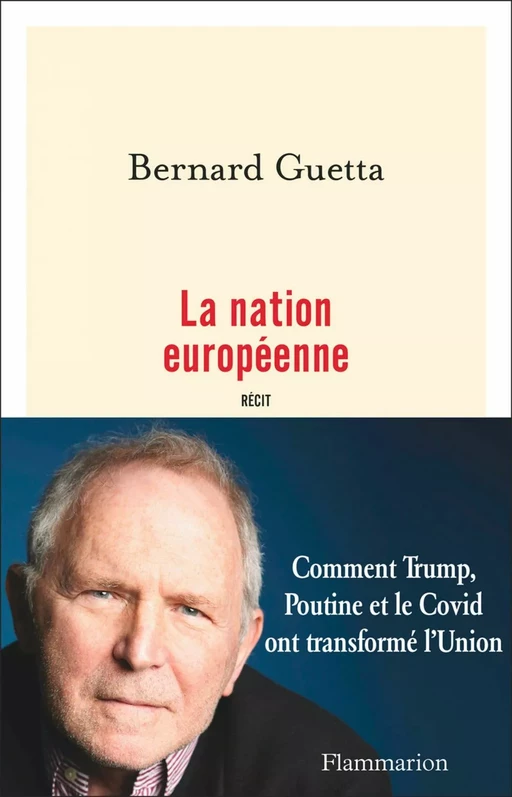 La nation européenne - Bernard Guetta - Flammarion