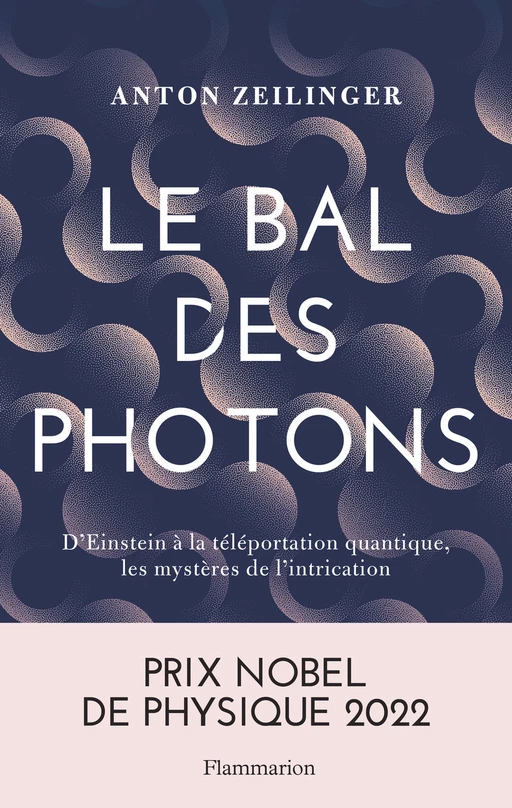 Le bal des photons - Anton Zeilinger - Flammarion