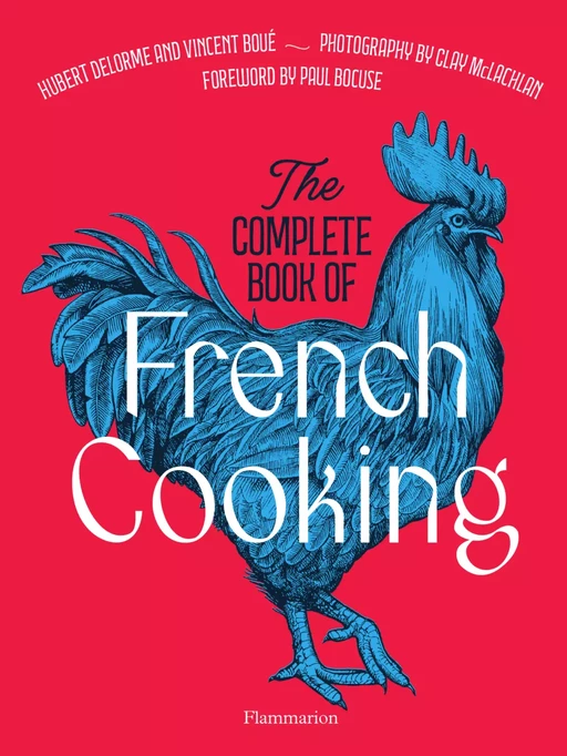 The Complete Book of French Cooking - Vincent Boué, Hubert Delorme - Flammarion