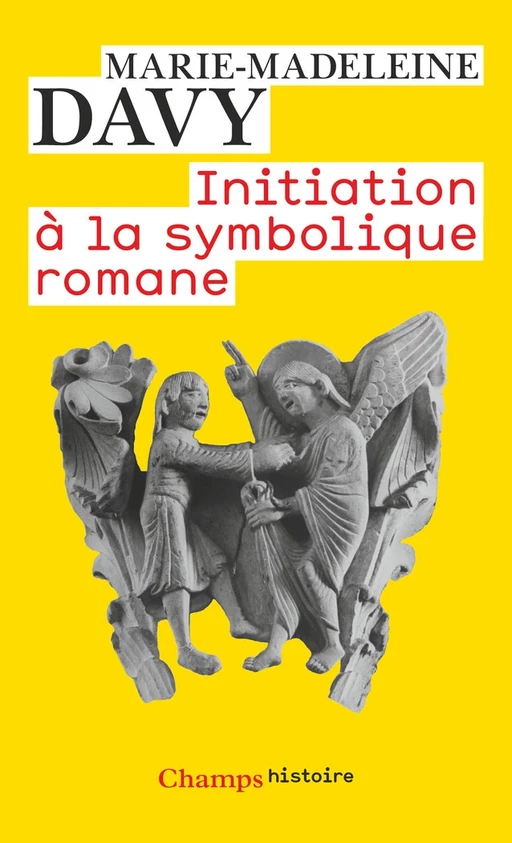 Initiation à la symbolique romane - Marie-Madeleine Davy - Flammarion