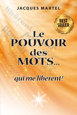 Le POUVOIR des MOTS qui me libèrent!