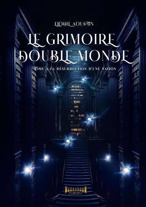 Le grimoire double monde - Tome 3 - Elodie Aoustin - Sudarènes Editions