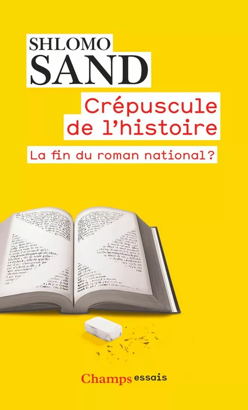 Crépuscule de l'Histoire. La fin du roman national ? - Shlomo Sand - Flammarion