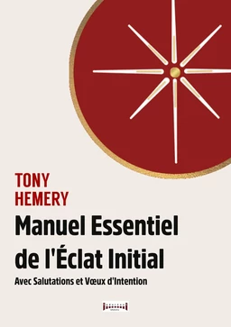 Manuel essentiel de l'éclat initial