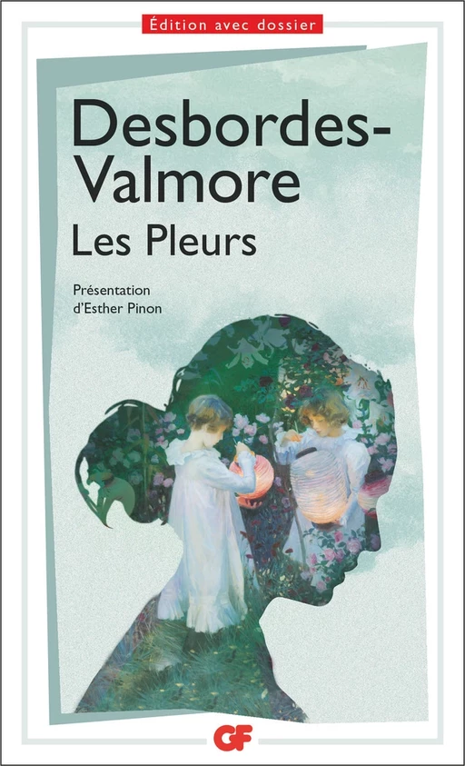 Les Pleurs - Marceline Desbordes-Valmore - Flammarion