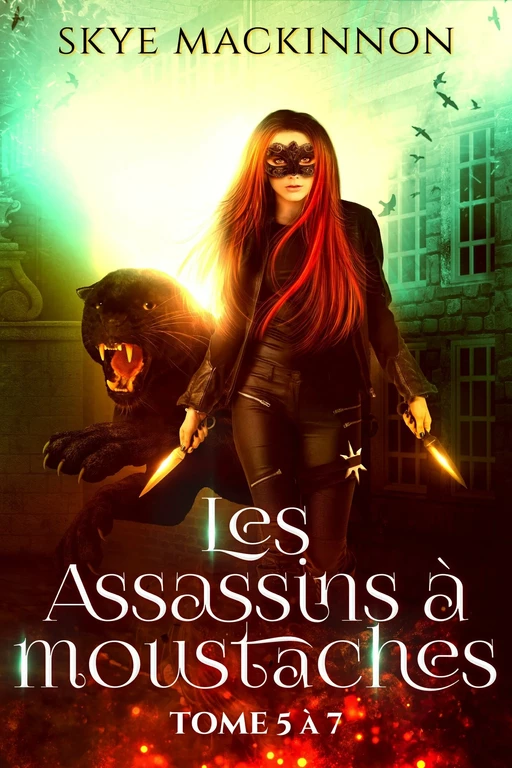 Les Assassins à moustaches : tomes 5 à 7 - Skye MacKinnon - Bookelis