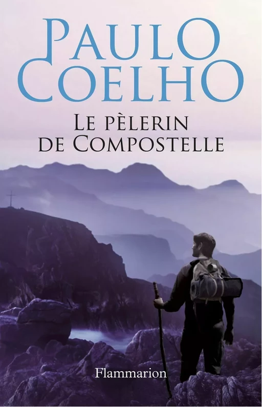 Le pèlerin de Compostelle - Paulo Coelho - Flammarion