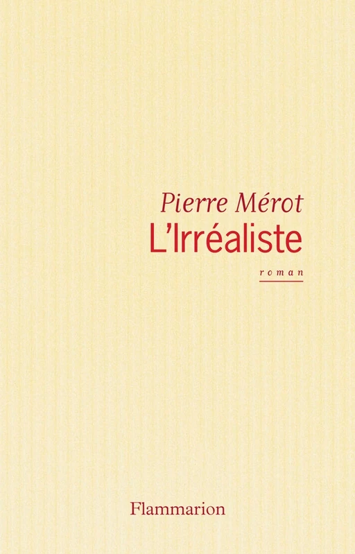 L'Irréaliste - Pierre Mérot - Flammarion