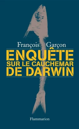 Enquête sur Le cauchemar de Darwin