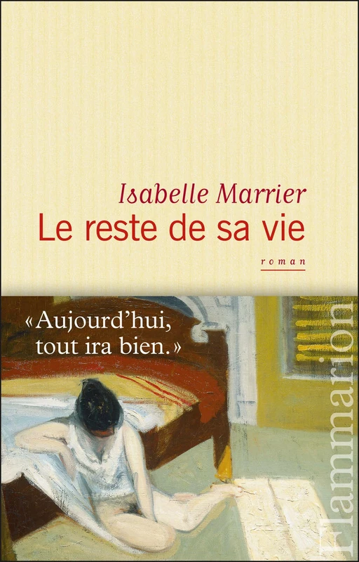 Le reste de sa vie - Isabelle Marrier - Flammarion