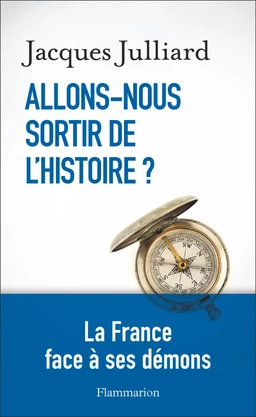 Allons-nous sortir de l'Histoire ?