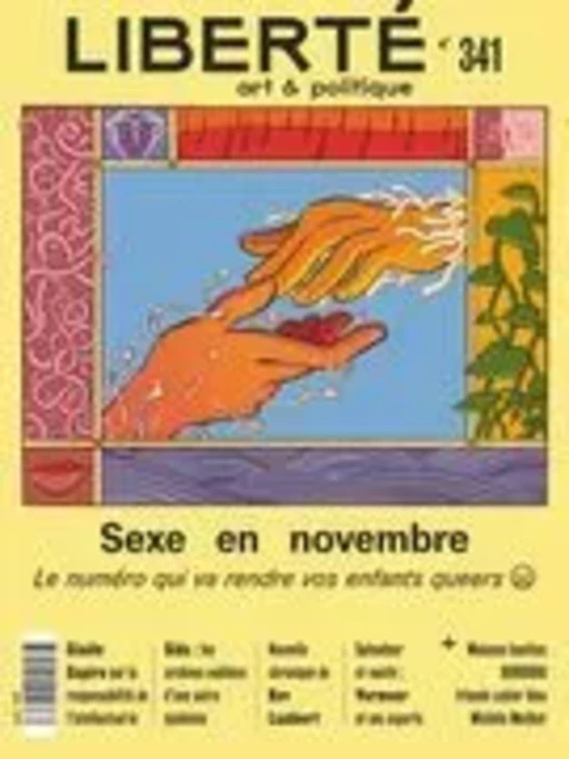 Liberté. No. 341, Hiver 2024 - Valérie Lefebvre-Faucher, Kev Lambert, Véronique Dassas, Miguel Tremblé, Laurence Olivier, Xavier Philippe-Beauchamp, Dalie Giroux, Ricarson Dorcé, Alex Noël, La rédaction, Anya Nousri, Le Mary Nardini Gang, Élise Ross-Nadié, Véronik Picard Yokwas Yänenda’yeh, Éric LeBlanc, Laurence Perron, David Bélanger, Julien Simard, Pascale Millot, Camille Messier, Enora Rivière, Simon Tremblay-Pépin, Prune Paycha, Justine Falardeau, J.P. Chabot - Collectif Liberté