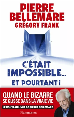 C'était impossible ! Et pourtant…