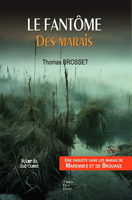 Le fantôme des marais - Thomas Brosset - Terres de l'Ouest