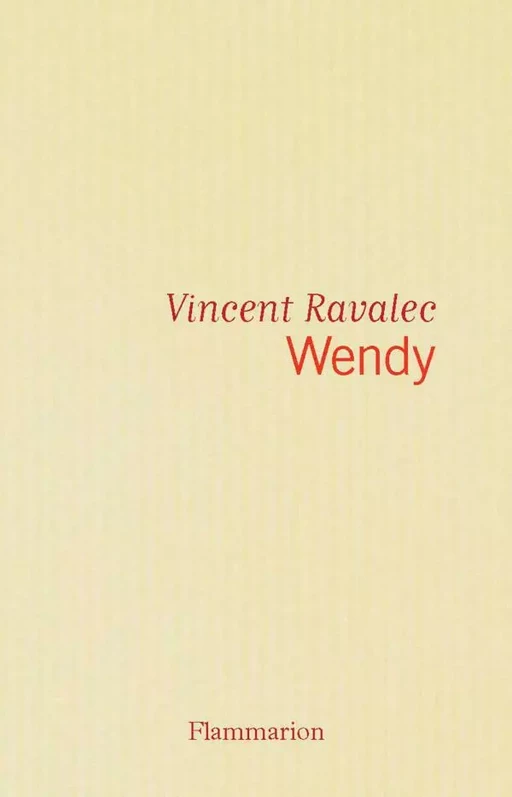 Wendy - Vincent Ravalec - Flammarion