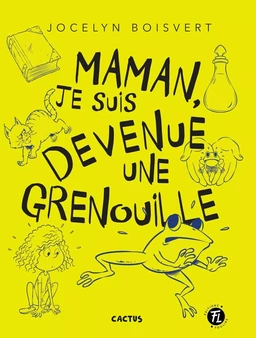 Maman, je suis devenue une grenouille