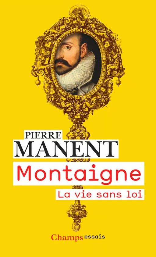 Montaigne - Pierre Manent - Flammarion