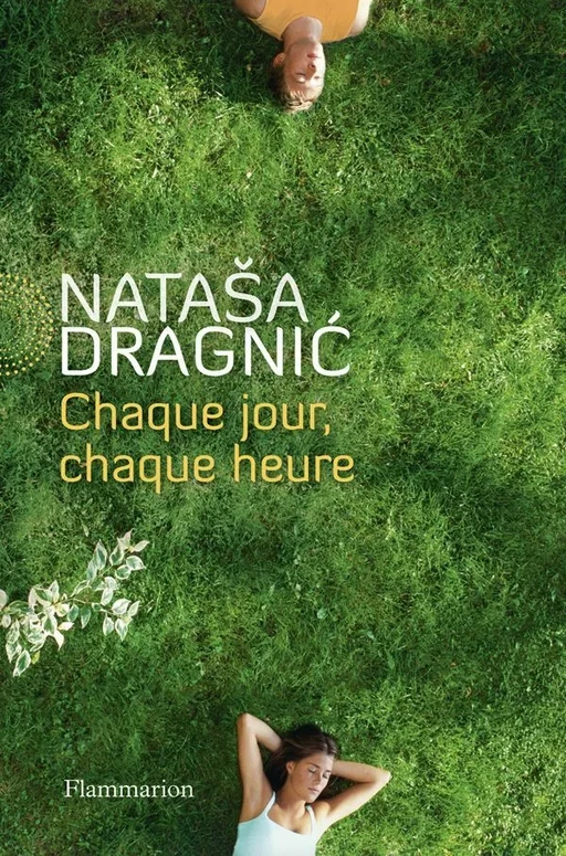 Chaque jour, chaque heure - Nataša Dragnic - Flammarion