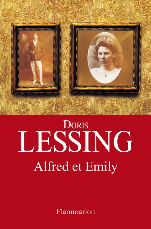 Alfred et Emily - Doris Lessing - Flammarion