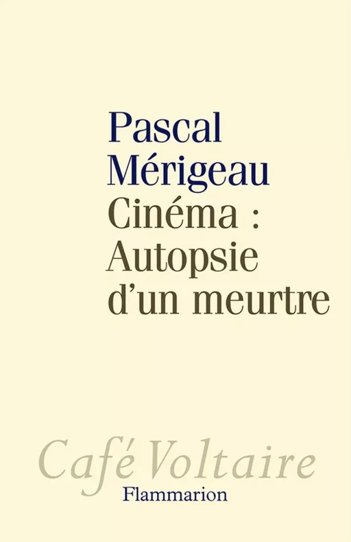 Cinéma : Autopsie d'un meurtre - Pascal Merigeau - Flammarion