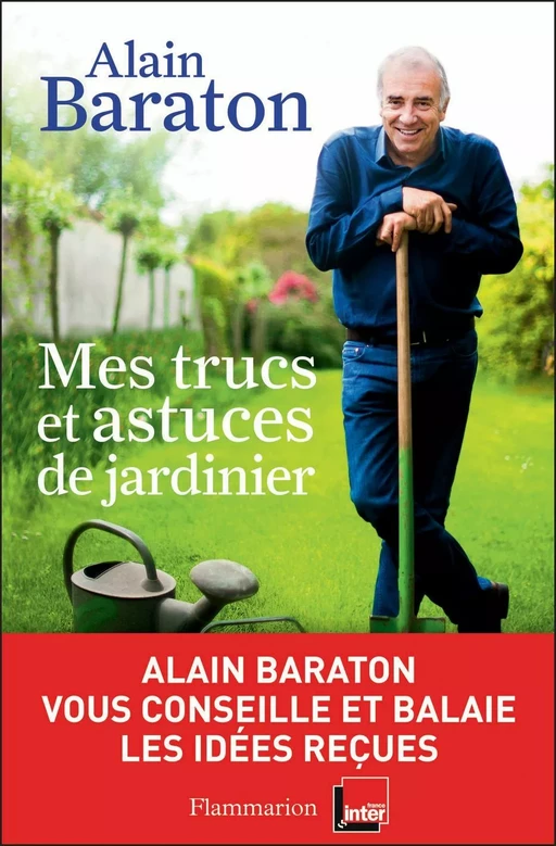 Mes trucs et astuces de jardinier - Alain Baraton - Flammarion