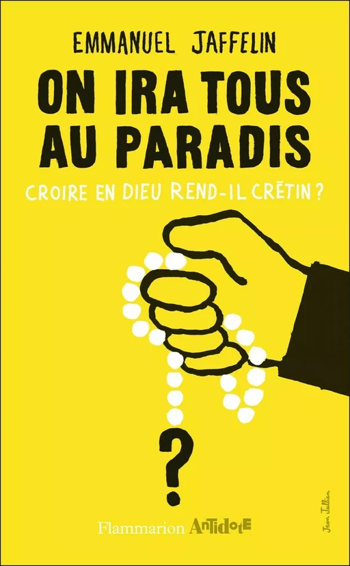 On ira tous au paradis - Emmanuel Jaffelin - Flammarion