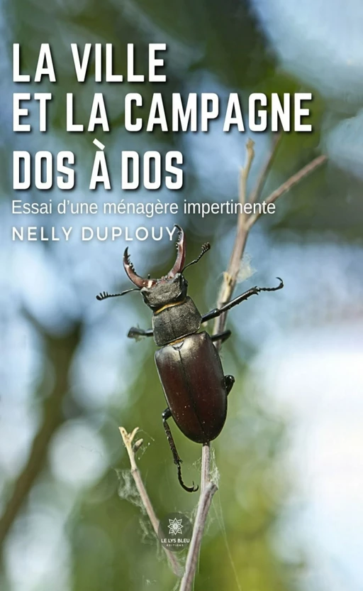 La ville et la campagne dos à dos - Nelly Duplouy - Le Lys Bleu Éditions