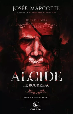 Dans l'univers des Contes Interdits - Alcide, le bourreau