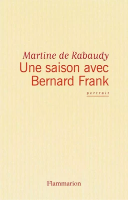 Une Saison avec Bernard Frank