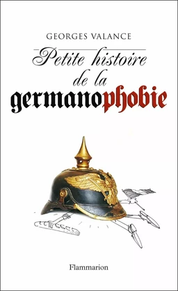 Petite histoire de la germanophobie