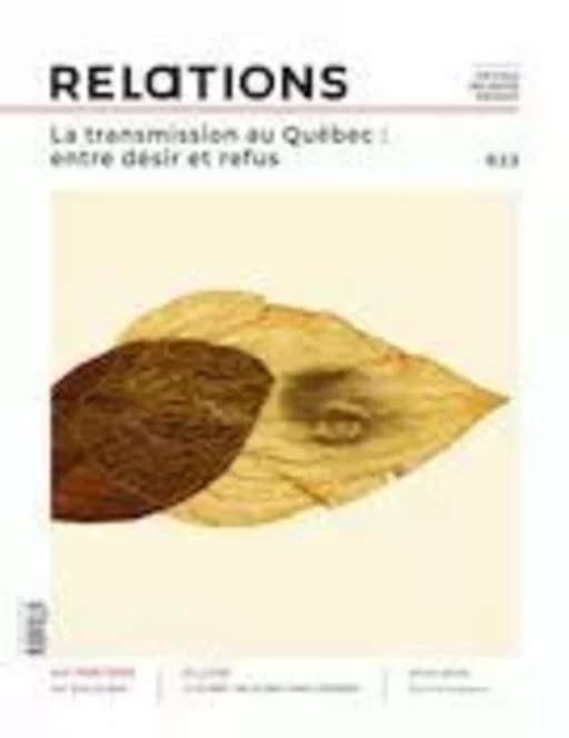 Relations. No. 823, Hiver 2023-2024 - Jacques Goldstyn, Normand Mousseau, Éric Pineault, Nathalie Plaat, Julie Perreault, Gilles Bibeau, Louis Rousseau, Georges Leroux, Jean-Philippe Pleau, Suzanne-G. Chartrand, Emiliano Arpin-Simonetti, Jean-Lou David, Marie-Claude Prémont, Simon Rainville, Camille Cloutier, Wooldy Edson Louidor, Sophie Tremblay, Kevin Kelly, Emné Nasereddine - Centre justice et foi