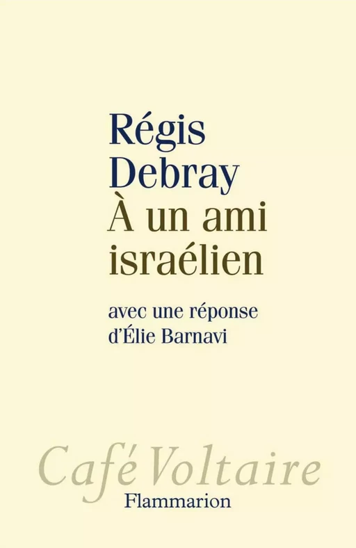 À un ami israélien - Régis Debray - Flammarion