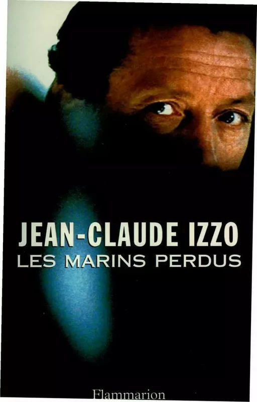 Les marins perdus - Jean-Claude Izzo - Flammarion