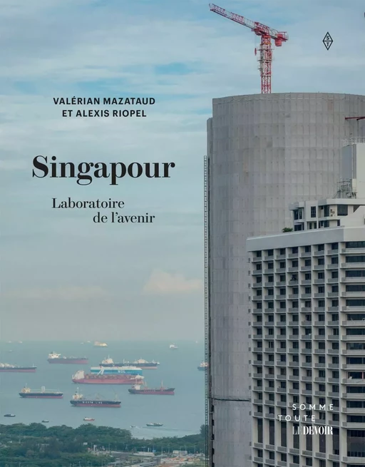 Singapour, laboratoire de l'avenir - Alexis Riopel - Productions Somme toute