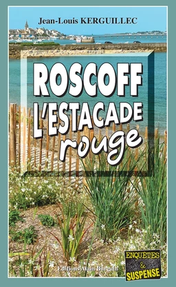 Roscoff, l’estacade rouge