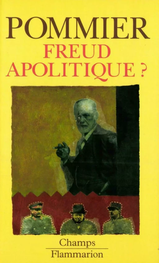 Freud apolitique ? - Gérard Pommier - Flammarion